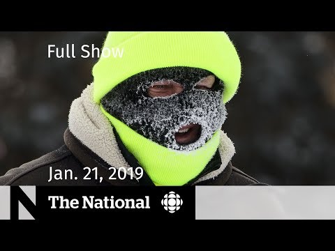 The National for January 21, 2019 — Deadly Winter Storm, RCMP Doctor, Sleep Memory