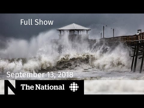 The National for September 13, 2018 — Hurricane Florence, Uber, At Issue