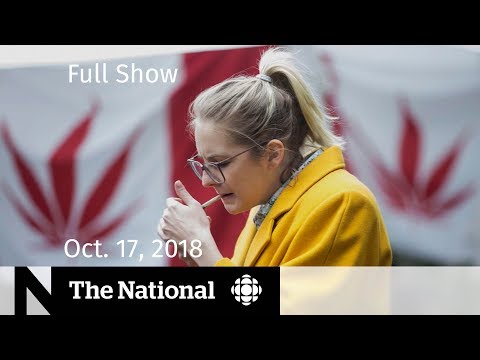 The National for Wednesday, October 17, 2018 — Legalization Day, Paul Bernardo, Tracking Bots