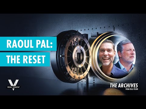 The Reset II (w/Raoul Pal & Grant Williams)