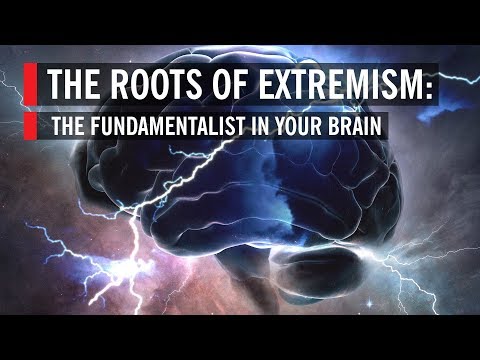 THE ROOTS OF EXTREMISM IN YOUR BRAIN