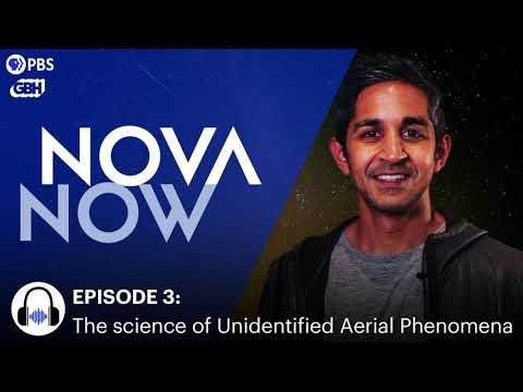 The Science of Unidentified Aerial Phenomena I NOVA Now