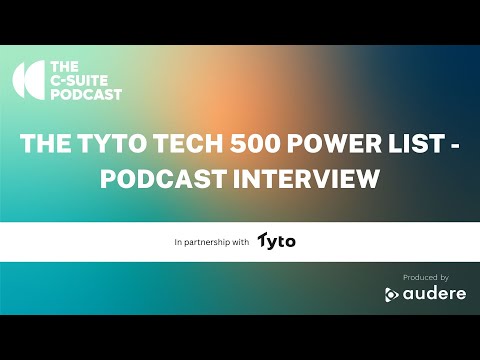 The Tyto Tech 500 Power List - Podcast Interview