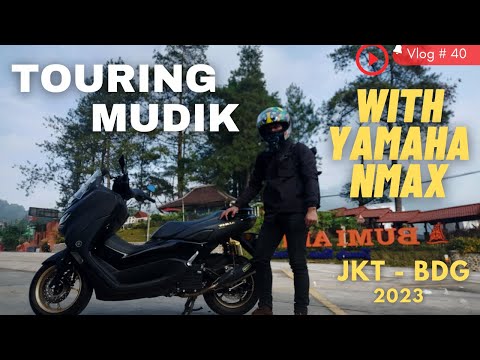 Touring Mudik 2023 Jakarta - Bandung With Yamaha All New Nmax