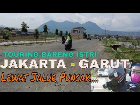 Touring PCX 150 JAKARTA GARUT - Lewat Jalur Puncak Tembus Bandung | Bareng Istri