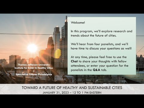 Toward a Future of Healthy and Sustainable Cities - Panel Discussion