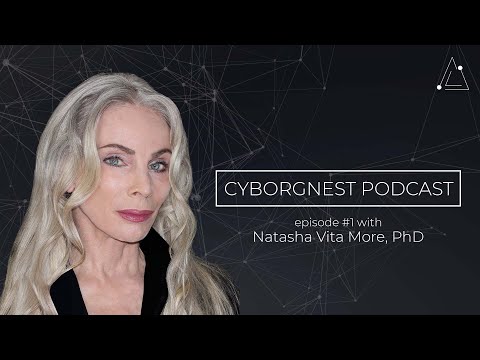 Transhumanism, Life Extension and Future Technologies. CyborgNest Podcast #1 | Natasha Vita-More