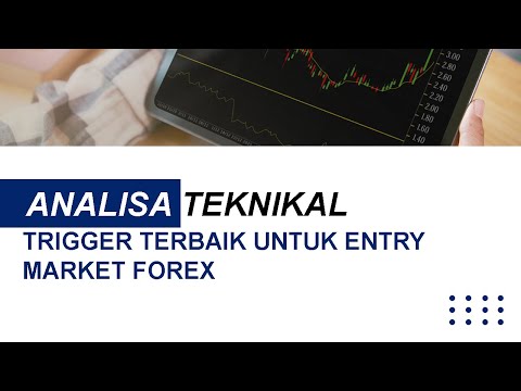 Trigger Terbaik Untuk Entry dalam Market Forex || The Best Trigger For Order in Forex Market