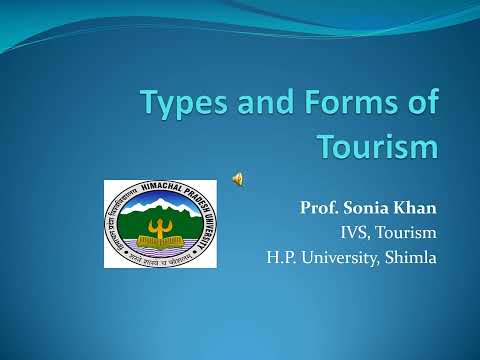 Types and forms of tourism by Prof. Sonia Khan