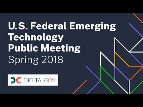 U.S. Federal Emerging Technology Public Meeting -- Spring '18