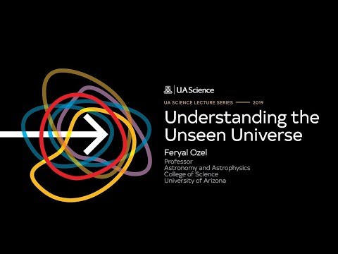 Understanding the Unseen Universe