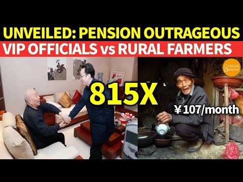 Unveiled: China's Pension Outrageous! Rural Farmers Pension Only ￥107; 815X Less From VIP Officials