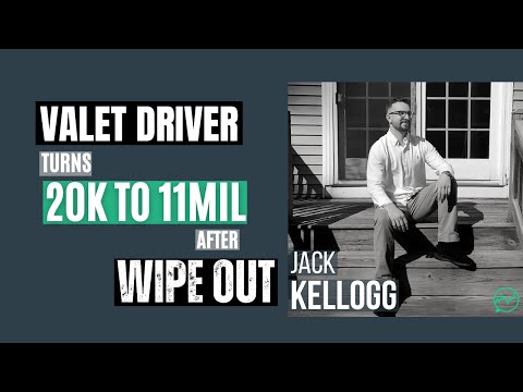 Valet Driver Turns $20K into $11Mil over 6 years After Wipe Out · Jack Kellogg