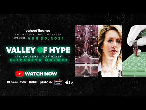 Valley of Hype, The Culture that built Elizabeth Holmes