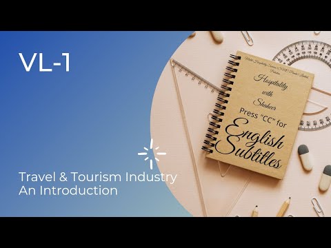 VL1-Travel & Tourism-An Introduction-Hospitality with Shaheer (CC: English Subtitles)