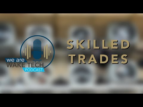 We Are Wake Tech Podcast - Episode 33, Skilled Trades