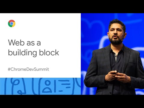 Web as a building block for user experience (Chrome Dev Summit 2019)