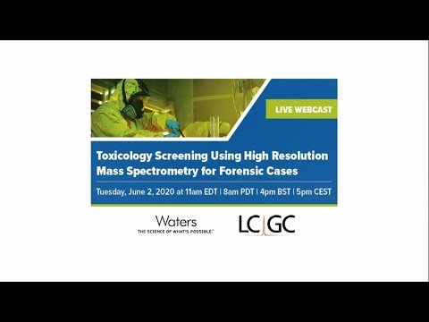 WEBINAR | Toxicology Screening Using High Resolution Mass Spectrometry for Forensic Cases