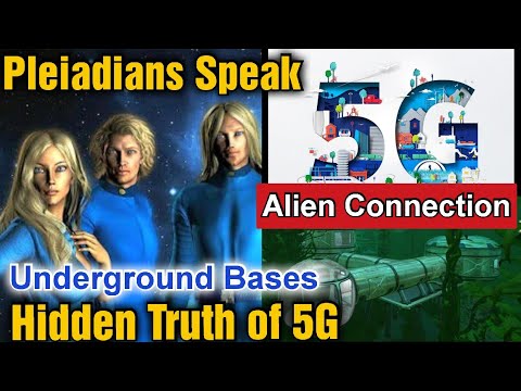 What is Dark Agenda of 5G & Alien Connection? Pleiadian's Speak (2021)