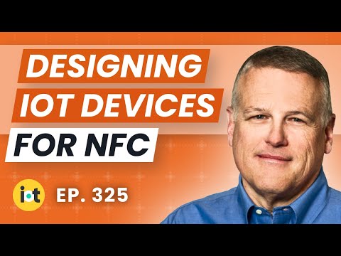 What NFC Means For IoT | NFC Forum's Mike McCamon