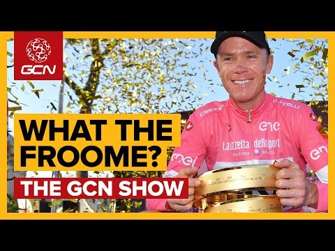 What The Froome?! | The GCN Show Ep. 281