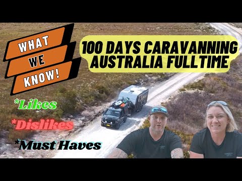 WHAT WE KNOW - 100 DAYS CARAVANNING AUSTRALIA | FULLTIME TRAVEL | IS IT WORTH IT? EP 1