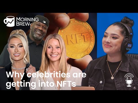 Why celebrities are getting into NFTs | Business Casual