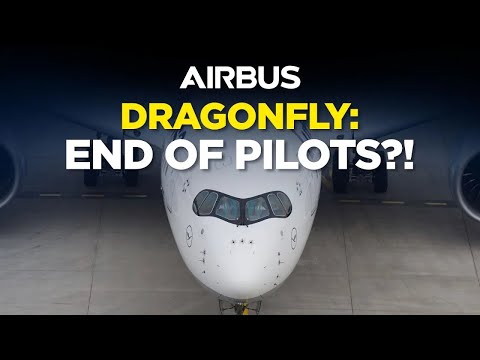 Will Airbus “Project Dragonfly” spell the END for Pilots?!
