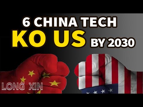 Will China Surpass America? These 6 Chinese technologies have been on track to beat the US by 2030!