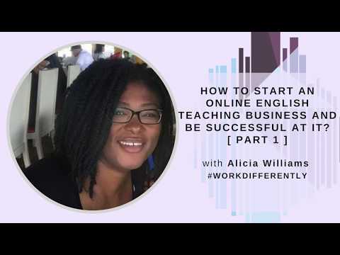 Work Differently - How To Start an Online English Teaching Business & Be Successful at It [ Part 1 ]