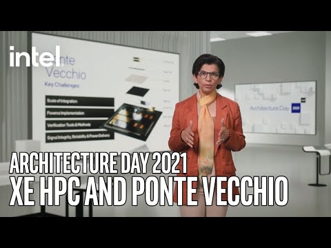 Xe-HPC and Ponte Vecchio - Architecture Day 2021 | Intel Technology