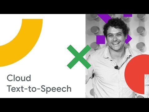 Your Apps Can Talk! Introducing Cloud Text-to-Speech, Powered by WaveNet Technology (Cloud Next '18)